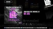 John Dish feat. Michael Jo - We Are ( Original Mix )