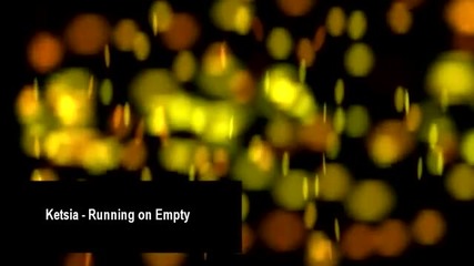 Ketsia - Running on Empty