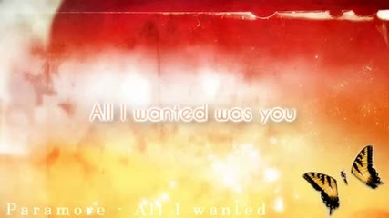 All I Wanted - Paramore * Lyrics * 