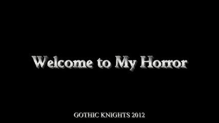 (2012) Gothic Knights - Welcome to My Horror