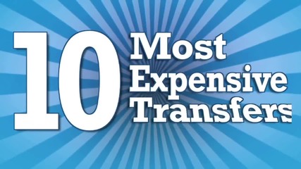 Топ 10 на най-скъпите Футболни трансфери