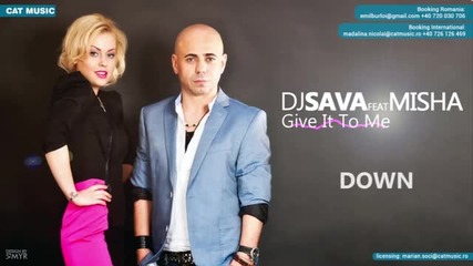 Dj Sava feat. Misha - Give It To Me