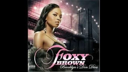 Foxy Brown Freestyle Ill Nana Brooklyn Don