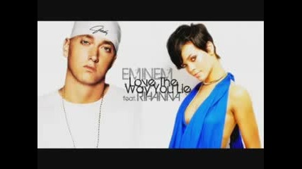 Eminem ft Rihanna  - Love the way you lie 