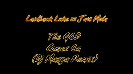 Laidback Luke vs Javi Mula - The God Comes On (dj Magya Remix) 