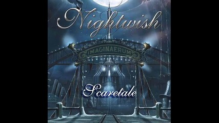 превод: Nightwish - 06. Scaretale (2011) Imaginaerum * Бг + Eng Lyrics *
