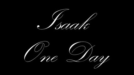 Isaak - One Day + [download]