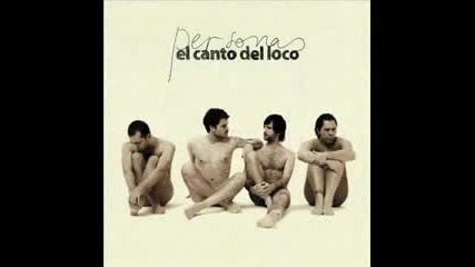 El Canto Del Loco Cancion Inedita