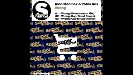 Rico Martinez & Pablo Ros - Wrong (dani Sbert Remix)