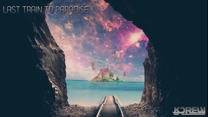 Kdrew - Last Train To Paradise [ dubstep]