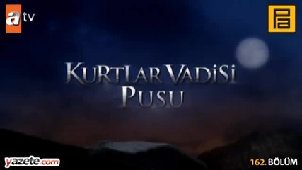 Kurtlar Vadisi Pusu 162 ( Yeni Sezon )