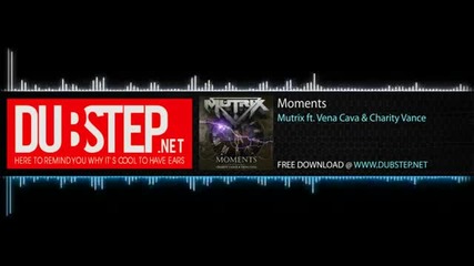 Mutrix ft. Vena Cava & Charity Vance-moments