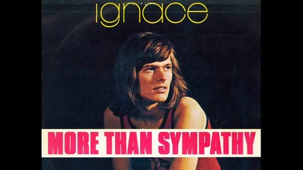Ignace - More than sympathy (1973)