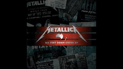 Metallica - Fight Fire With Fire [six Feet Down Under Ep] 2010