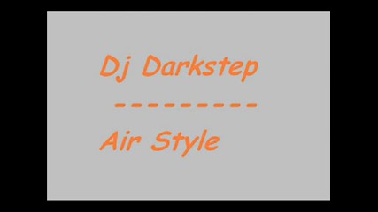 Dj Darkstep - Air Style