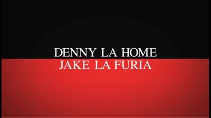Denny lahome & Jake La Furia Rosso Nero (harsh times)