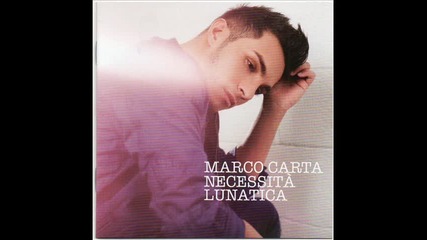 Marco Carta - 12.due Mondi Opposti