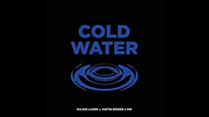 *2016* Major Lazer ft. Justin Bieber & Mo - Cold Water ( Demo version )
