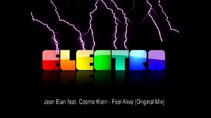 Jean Elan feat. Cosmo Klein - Feel Alive (original Mix)