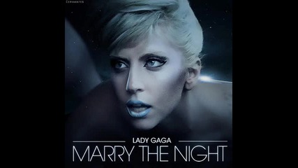 Lady Gaga - Marry The Night