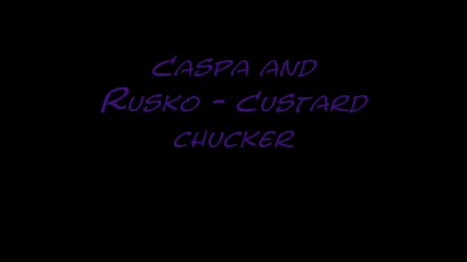 Caspa and Rusko - Custard chucker Dubstep 