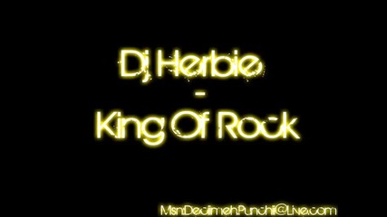 Dj Herbie - King Of Rock