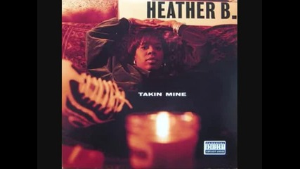 Heather B - Real Niggaz Up
