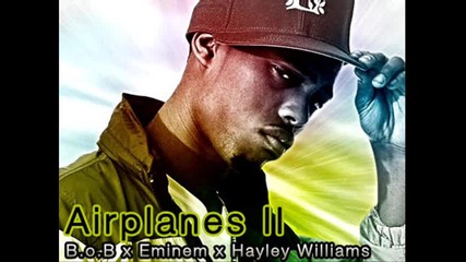 B.o.b. ft. Eminem & Hayley Williams - Airplane pt. 2 (lyrics) 
