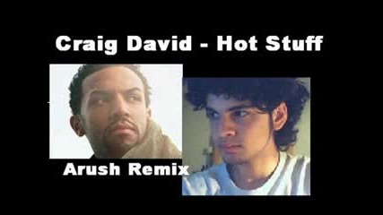 Craig David Hot Stuff Remix