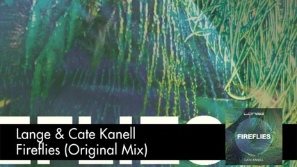 ▶ Lange & Cate Kanell - Fireflies (original Mix)