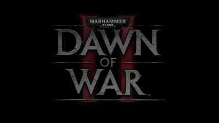 Warhammer-dawn Of War 2 [hq]