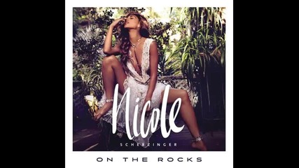 *2014* Nicole Scherzinger - On the rocks