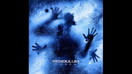 Pendulum - Crush