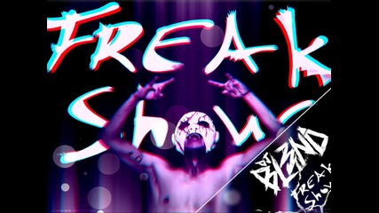 Dj Bl3nd - Freakshow