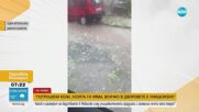 "Ужас като след бомбардировка": Градушка с размери на яйце удари Ямболско