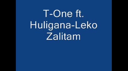 Leko zalitam - T - One ft. Huligana 