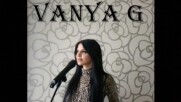 Vanya G - Маскарад / Zehra - Cennetten Çiçek (Bulgarian cover), 2023