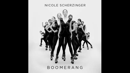 *2013* Nicole Scherzinger - Boomerang ( Ruff Loaderz radio edit )