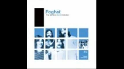 Foghat - Its To Late 