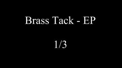Brass Tacks - Ep 1 Of 3