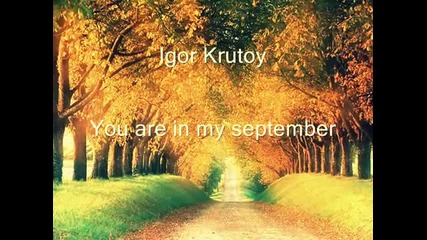 Igor Krutoy -вие сте в моя септември