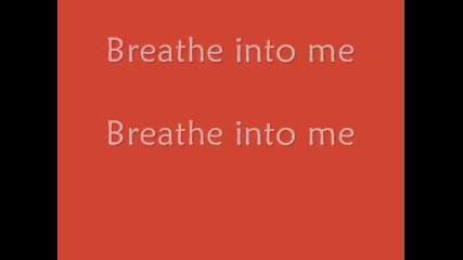 Red - Breathe Into Me (with Lyrics) 