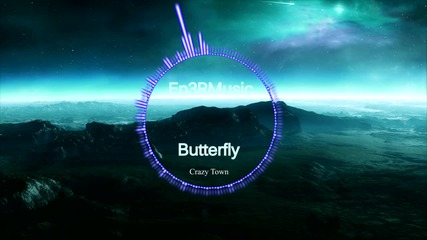 Crazy Town - Butterfly (filibusta Remix) [hd] [dubstep]