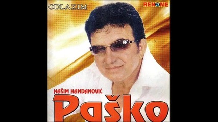 Hasim Handanovic Pasko - Poci Cemo Na Vencanje