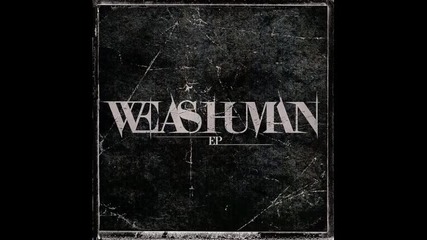 We As Human - Dead Man ( New Version )