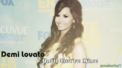 10 . Demi Lovato - Until You're Mine