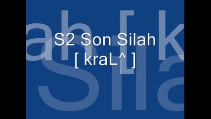 S2 Son Silah [ kral^ ]