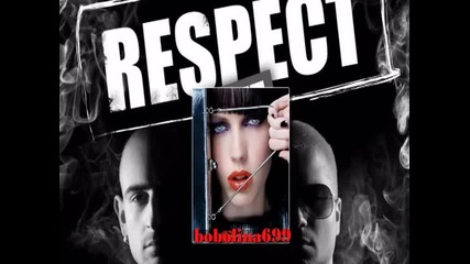 2010 Respect ft. Lady B - Дръпни са 