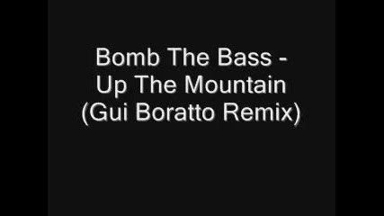 Bomb The Bass - Up The Mountain (gui Boratto Remix) 