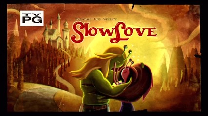 Adventure Time - Slow Love ( 203b )